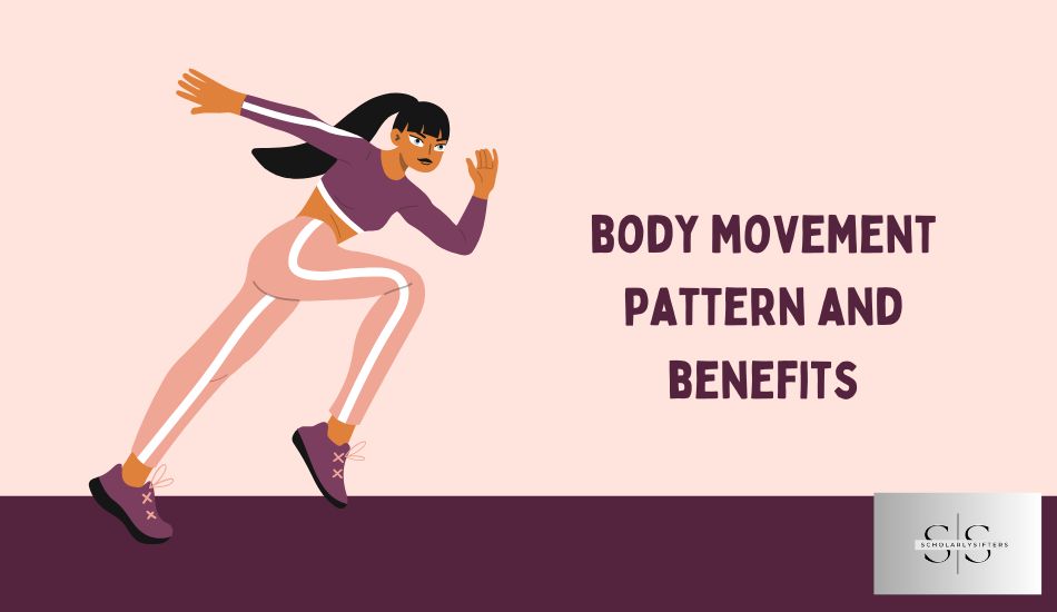 Body Movement Pattern and Benefits: Unveiling the Power of Human Motion