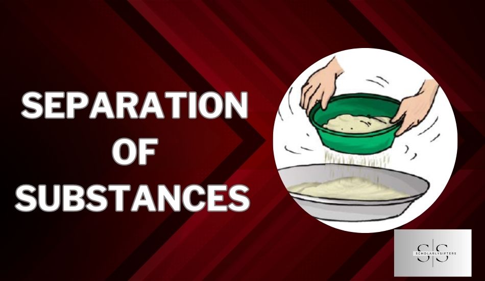 Mastering Separation of Substances: The Science of Substance Separation