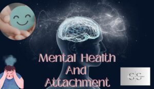 Mental Health and Attachment